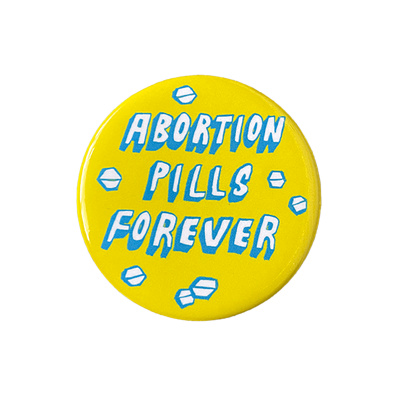 Yellow pin that says abortion pills forever