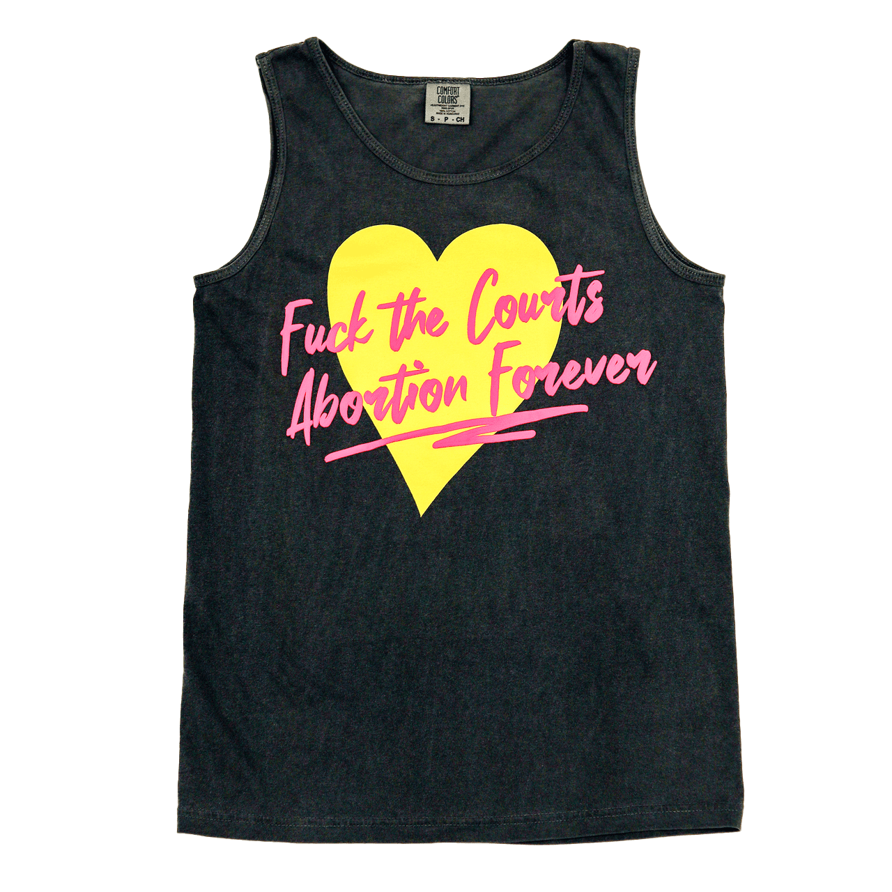 Black tanktop with cursive words that say "fuck the courts, abortion forever" in the color pink with a yellow heart in the background