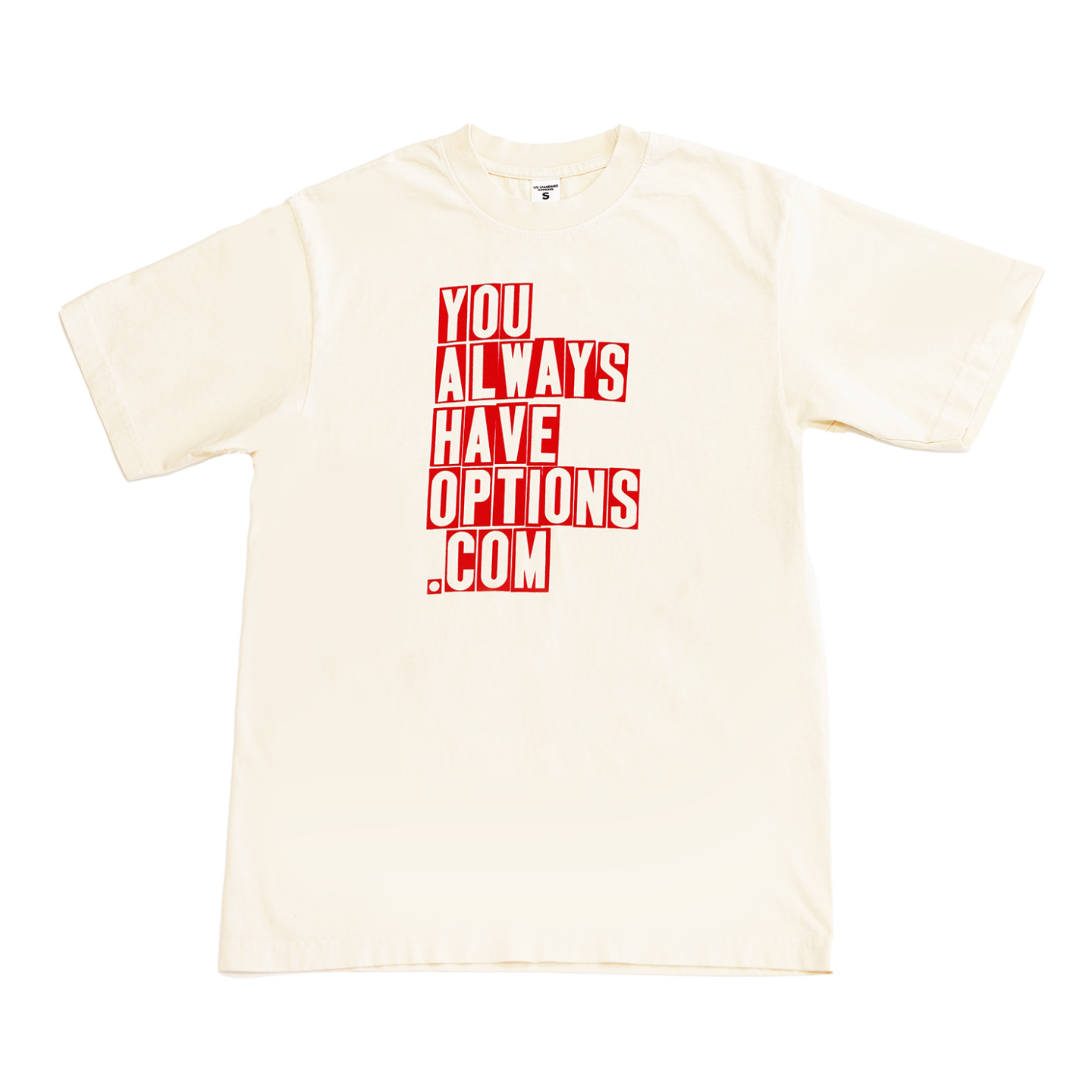 Cream colored tee shirt with YOU ALWAYS HAVE OPTIONS.COM in red block letters on the front