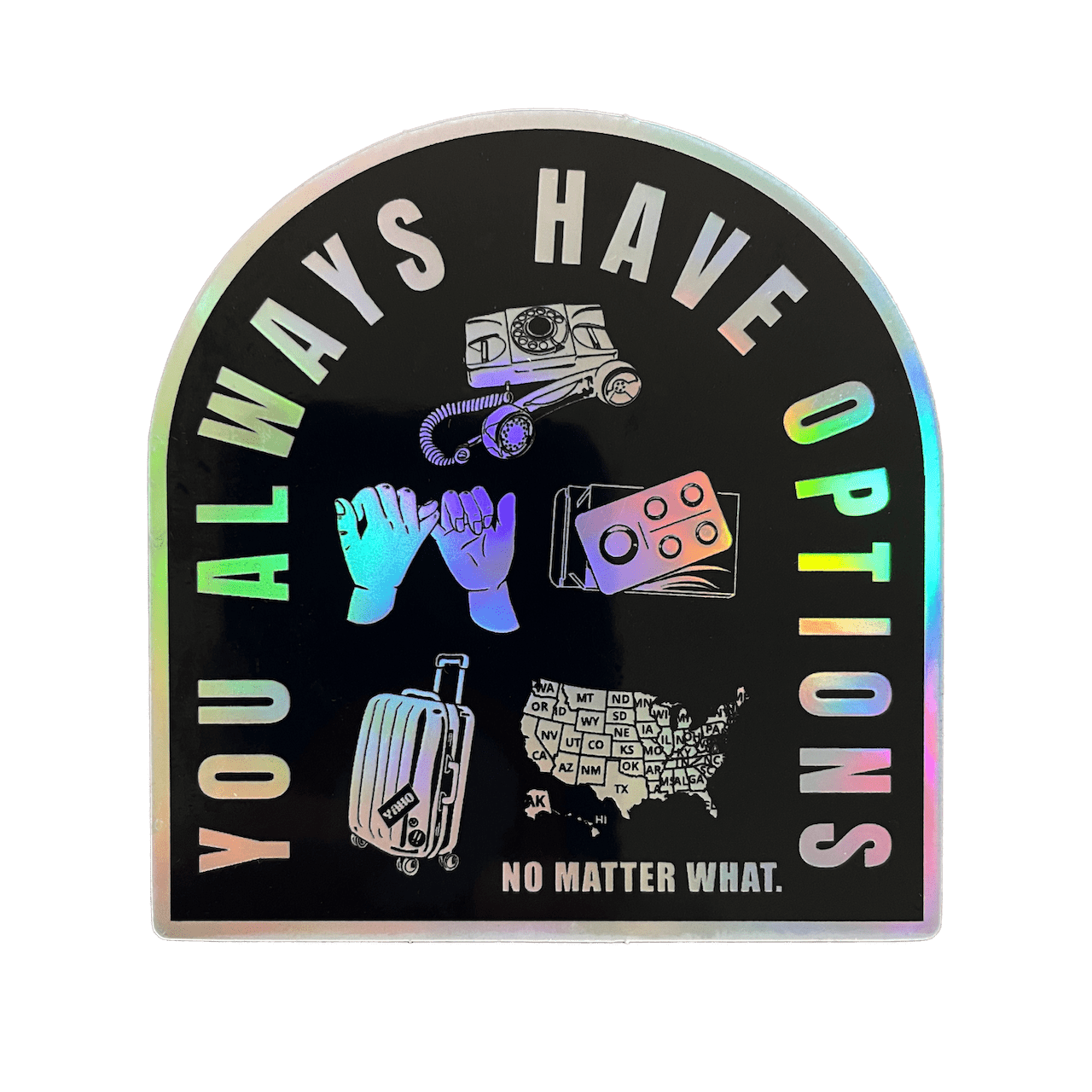 YOU ALWAYS HAVE OPTIONS Art Contest Sticker Hag Club